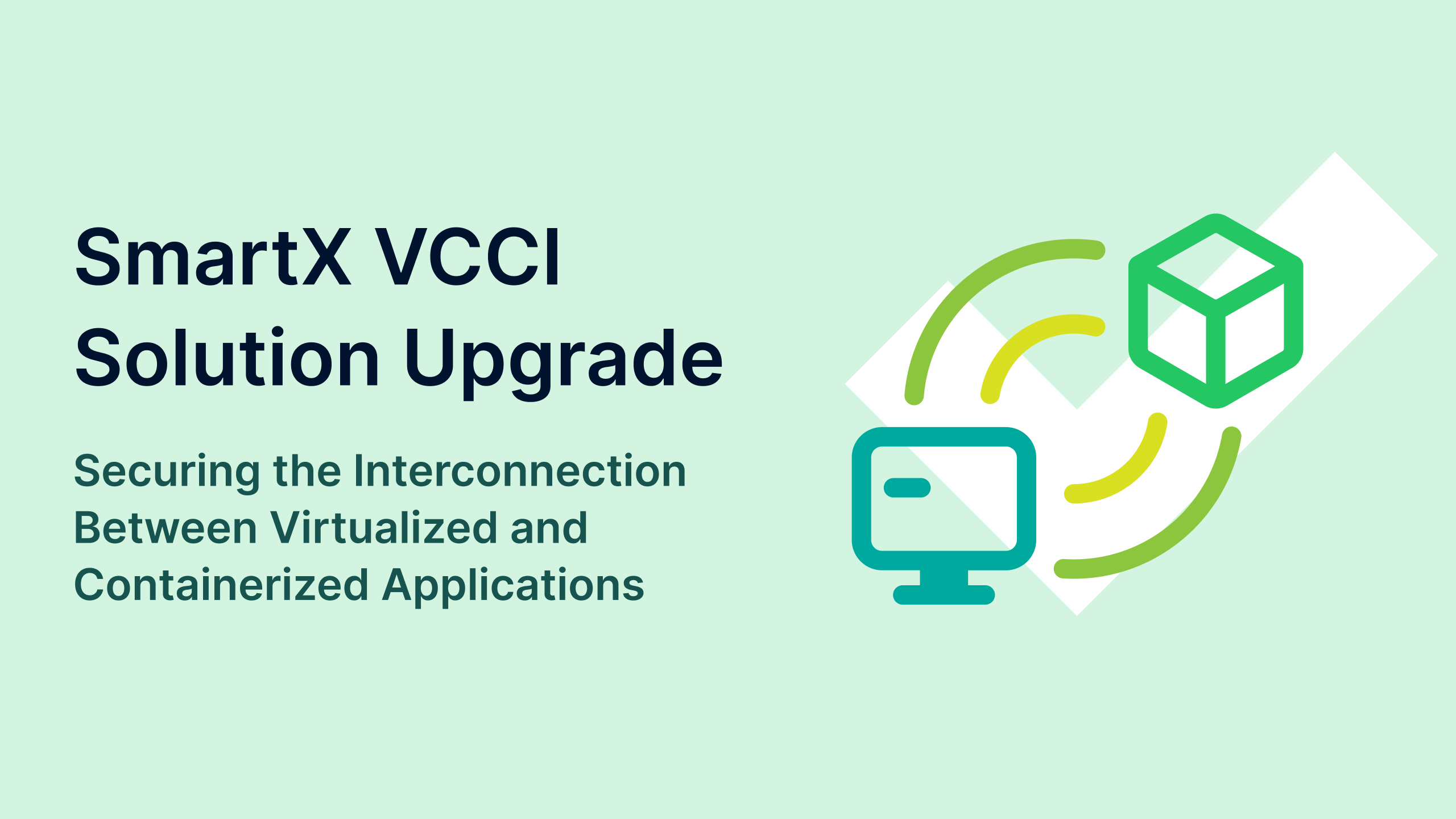 SmartX VCCI Solution Upgrade: Securing the Interconnection Between ...