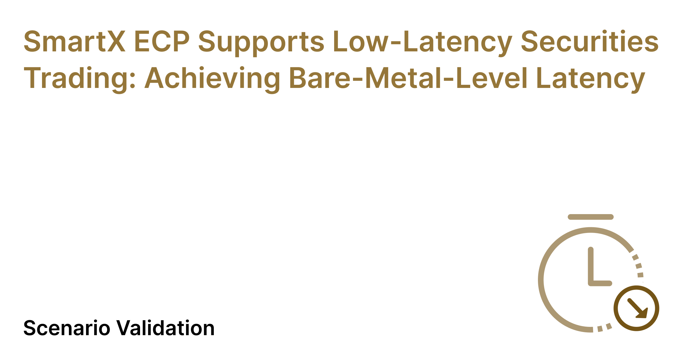 SmartX ECP Supports Low-Latency Securities Trading: Achieving Bare ...